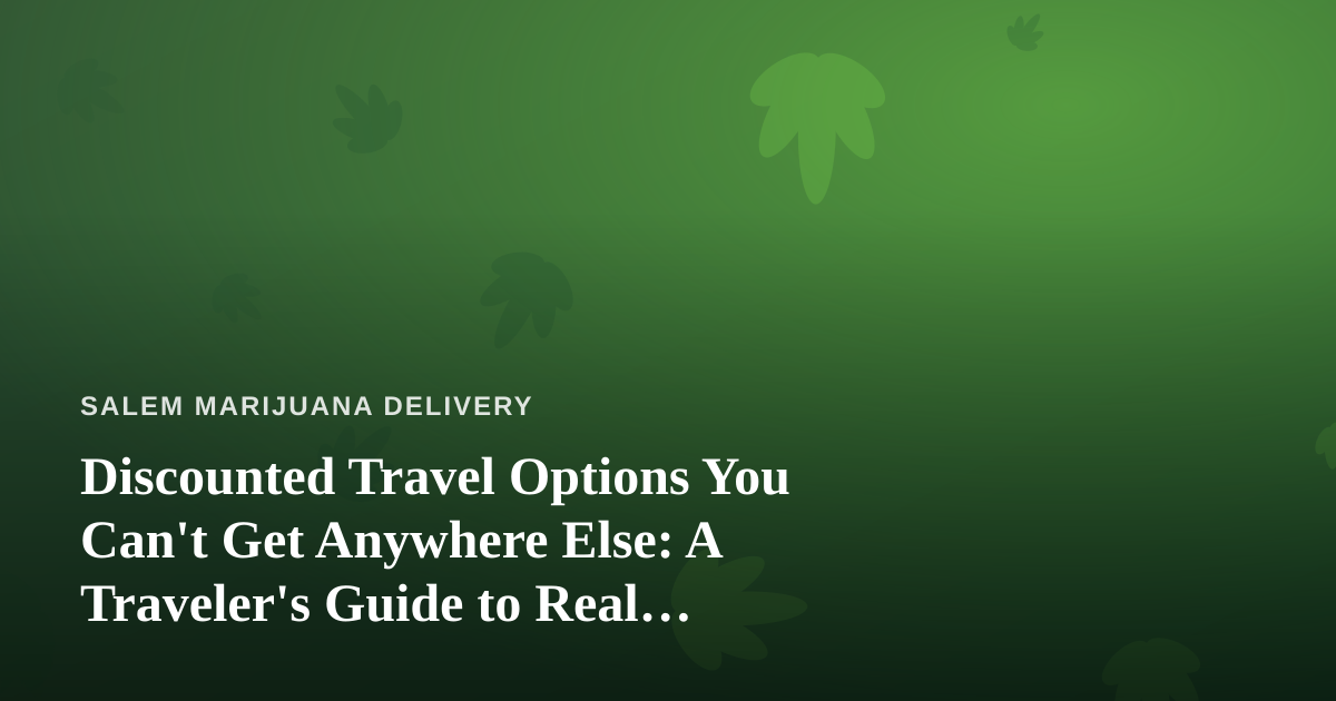 Discounted Travel Options You Can’t Get Anywhere Else: A Traveler’s Guide to Real Savings