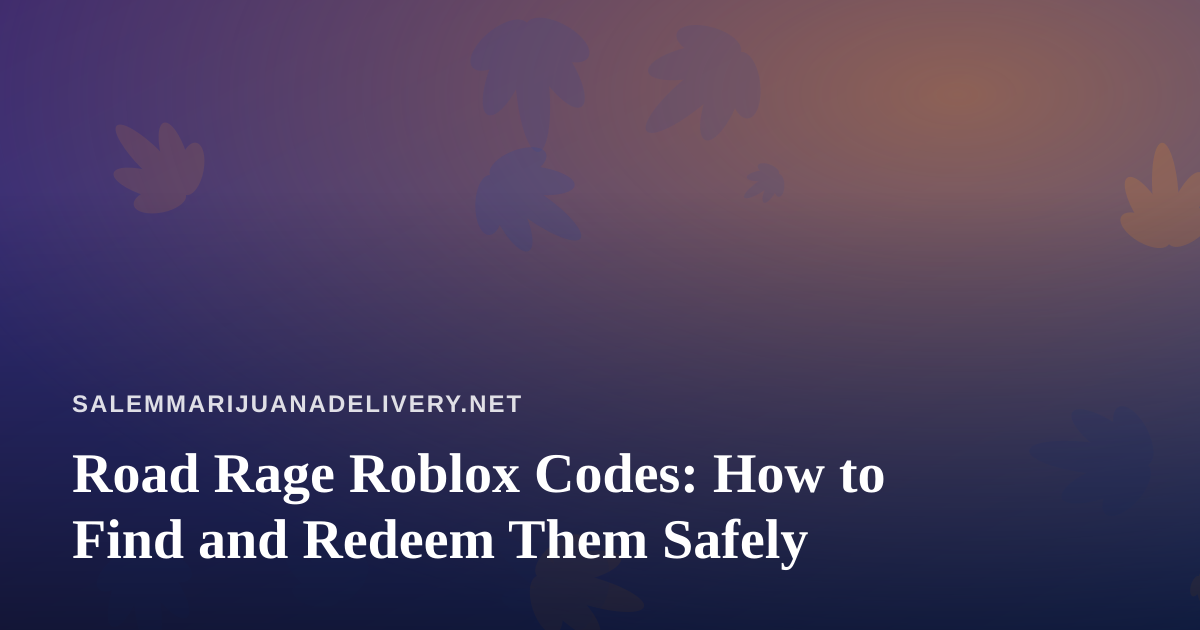 Road Rage Roblox Codes: How to Find and Redeem Them Safely